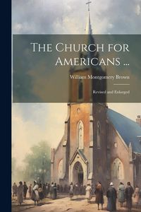 Produktbild: The Church for Americans ...