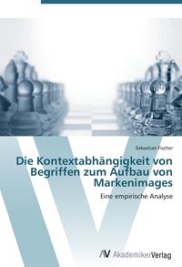 Bild vom Artikel Die Kontextabhängigkeit von Begriffen zum Aufbau von Markenimages vom Autor Sebastian Fischer