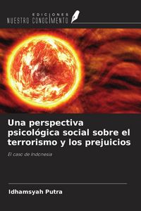 Produktbild: Una perspectiva psicol&oacute;gica social sobre el terrorismo y los prejuicios