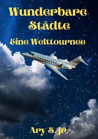 Produktbild: Wunderbare St&auml;dte Eine Welttournee