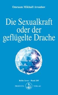 Produktbild: Die Sexualkraft oder der gefl&uuml;gelte Drache