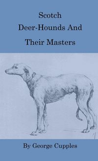 Produktbild: Scotch Deer-Hounds and Their Masters