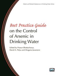 Produktbild: Best Practice Guide on the Control of Arsenic in Drinking Water