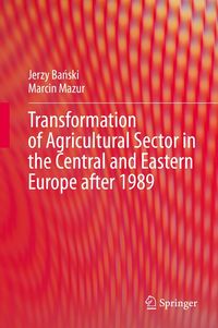 Produktbild: Transformation of Agricultural Sector in the Central and Eastern Europe after 1989