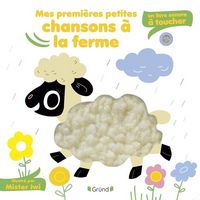 Produktbild: Mes premi&egrave;res petites chansons &agrave; la ferme : un livre sonore &agrave; toucher