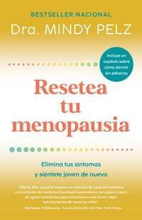 Produktbild: Resetea Tu Menopausia: Elimina Tus S&iacute;ntomas Y Si&eacute;ntete Joven de Nuevo / The Menopause Reset: Get Rid of Your Symptoms and Feel Like Your Younger Self Again