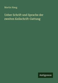 Produktbild: Ueber Schrift und Sprache der zweiten Keilschrift-Gattung