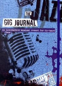 Produktbild: The Jazz Gig Journal: An Interactive Musical Record for Die-Hard Fans