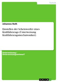 Produktbild: Einstellen der Scheinwerfer eines Kraftfahrzeugs (Unterweisung Kraftfahrzeugsmechatroniker)