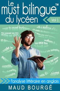 Produktbild: Le must bilingue(TM) du lyc&eacute;en - Vol. 1 - L'analyse litt&eacute;raire en anglais