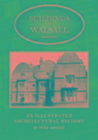 Produktbild: Arnold, P: A Guide to the Buildings of Walsall