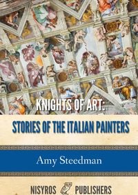Produktbild: Knights of Art: Stories of the Italian Painters