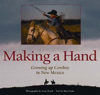 Produktbild: Making a Hand: Growing Up Cowboy in New Mexico: Growing Up Cowboy in New Mexico