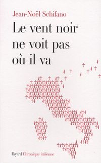 Produktbild: Le vent noir ne voit pas o&ugrave; il va : chronique italienne
