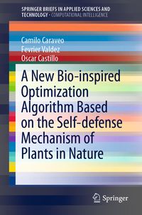 Produktbild: A New Bio-inspired Optimization Algorithm Based on the Self-defense Mechanism of Plants in Nature