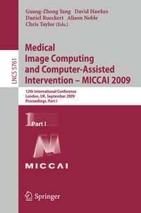 Produktbild: Medical Image Computing and Computer-Assisted Intervention -- MICCAI 2009