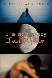 Produktbild: I'm Not Crazy Just Bipolar