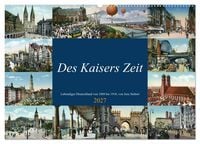 Produktbild: Des Kaisers Zeit (Wandkalender 2027 DIN A2 quer), CALVENDO Monatskalender