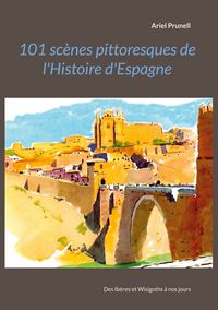 Produktbild: 101 sc&egrave;nes pittoresques de l'histoire d'Espagne