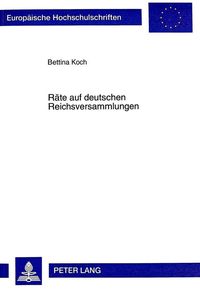 Produktbild: Koch, B: R&auml;te auf deutschen Reichsversammlungen