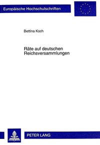 Bild vom Artikel Räte auf deutschen Reichsversammlungen vom Autor Bettina Koch