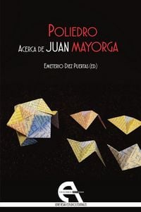 Produktbild: Poliedro : acerca de Juan Mayorga