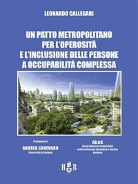 Produktbild: Un patto metropolitano per l'operosit&agrave; e l'inclusione delle persone a occupabilit&agrave; complessa