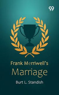 Produktbild: Frank Merriwell's Marriage