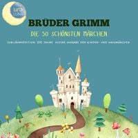 Produktbild: Br&uuml;der Grimm: Die 50 sch&ouml;nsten M&auml;rchen