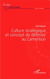 Produktbild: Culture strat&eacute;gique et concept de d&eacute;fense au Cameroun