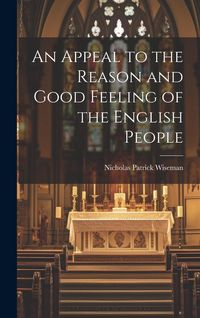 Produktbild: An Appeal to the Reason and Good Feeling of the English People