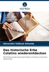 Produktbild: Das historische Erbe Colatins wiederentdecken