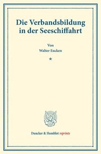 Produktbild: Die Verbandsbildung in der Seeschiffahrt.