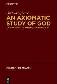 Produktbild: An Axiomatic Study of God