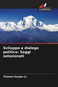 Produktbild: Sviluppo e dialogo politico: Saggi selezionati