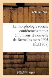Produktbild: La morphologie sociale conf&eacute;rences tenues &agrave; l'universit&eacute; nouvelle de Bruxelles