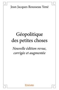 Produktbild: G&eacute;opolitique des petites choses - Nouvelle &eacute;dition revue, corrig&eacute;e et augment&eacute;e