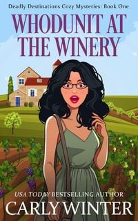 Produktbild: Whodunit at the Winery (Deadly Destinations Cozy Mysteries, #1)