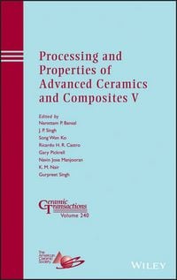 Produktbild: Processing and Properties of Advanced Ceramics and Composites V