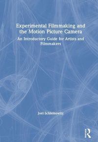 Produktbild: Schlemowitz, J: Experimental Filmmaking and the Motion Pictu