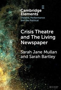 Produktbild: Crisis Theatre and The Living Newspaper