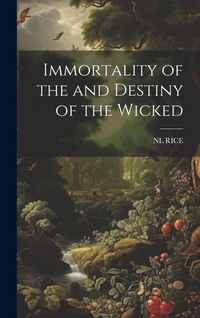 Produktbild: Immortality of the and Destiny of the Wicked