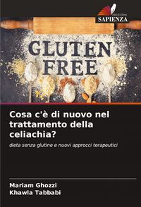 Produktbild: Cosa c'&egrave; di nuovo nel trattamento della celiachia?