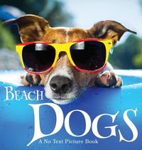 Produktbild: Beach Dogs, A No Text Picture Book