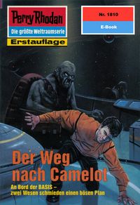 Produktbild: Perry Rhodan 1810: Der Weg nach Camelot