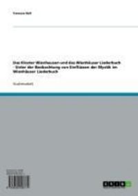 Produktbild: Das Kloster Wienhausen und das Wienh&auml;user Liederbuch - Unter der Beobachtung von Einfl&uuml;ssen der Mystik im Wienh&auml;user Liederbuch