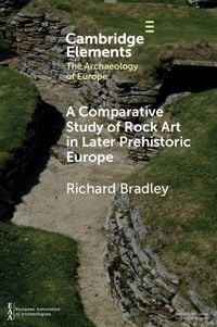 Produktbild: Comparative Study of Rock Art in Later Prehistoric Europe