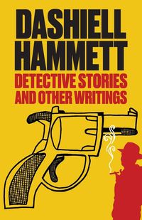 Bild vom Artikel Detective Stories and Other Writings vom Autor Dashiell Hammett
