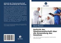 Produktbild: Aufsicht der Staatsanwaltschaft &uuml;ber die Anwendung des Gesetzes