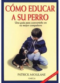 Produktbild: C&oacute;mo educar a su perro : una gu&iacute;a para convertirlo en su mejor compa&ntilde;ero